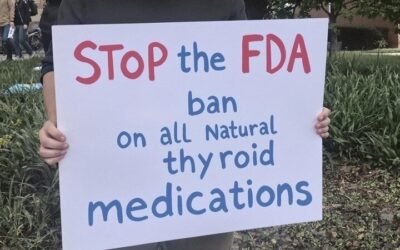 FDA is Taking Away Natural Desiccated Thyroid: What You Need to Know